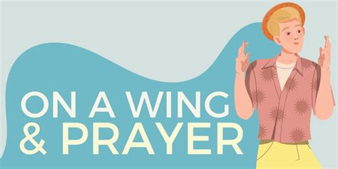 on a wing and a prayer saying|On a Wing and Prayer – Idiom, Meaning & Origin